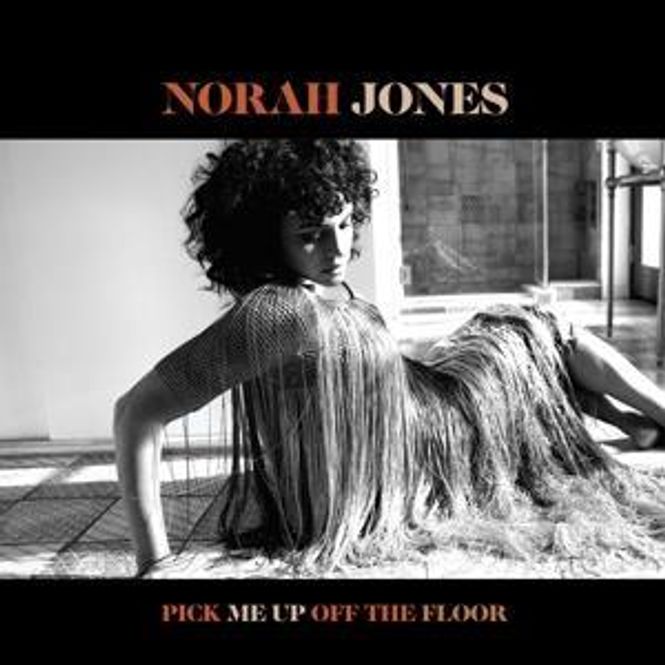 Hovedbilde Norah Jones-PICK ME UP OFF THE FLOOR(LTD)