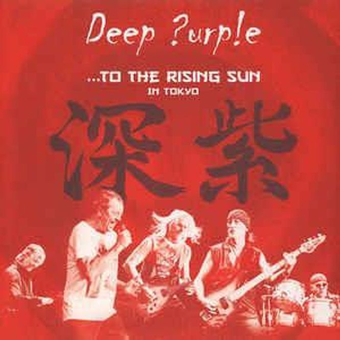 Hovedbilde Deep Purple-...To The Rising Sun In Tokyo