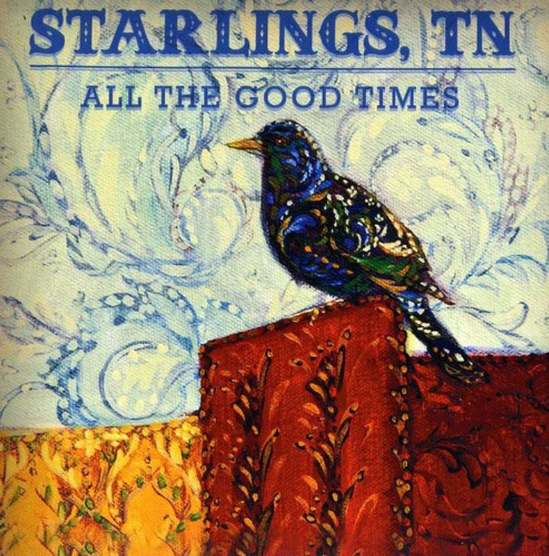 Tn Starlings-All Good Times