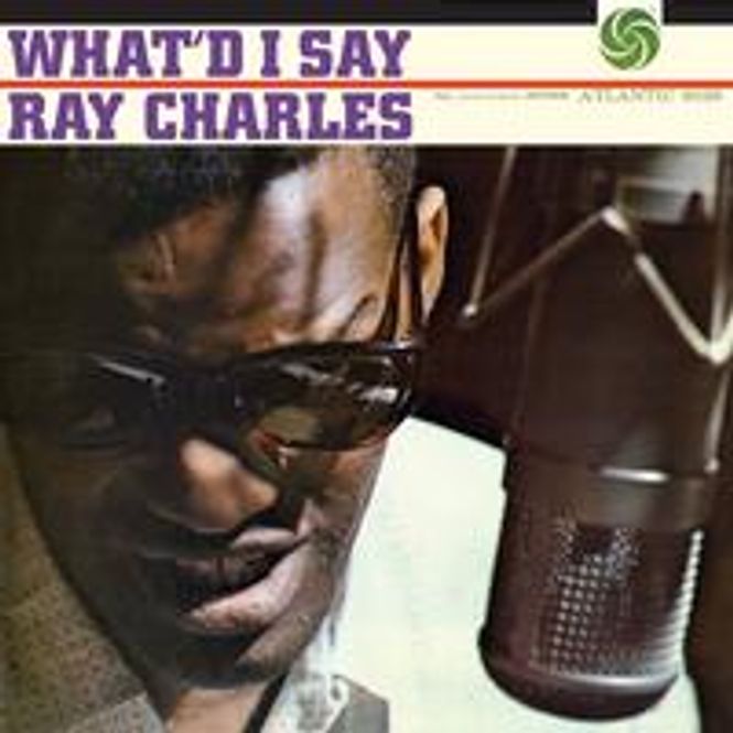 Hovedbilde Ray Charles-What'd I Say (Atlantic 75)