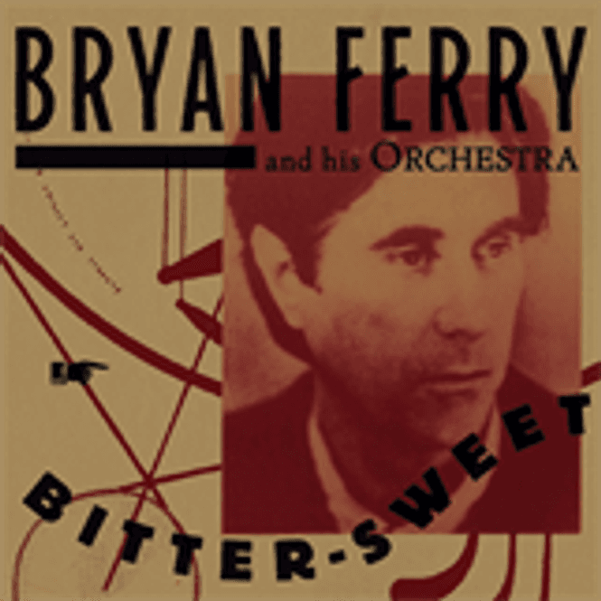 Hovedbilde Bryan Ferry-Bitter-Sweet