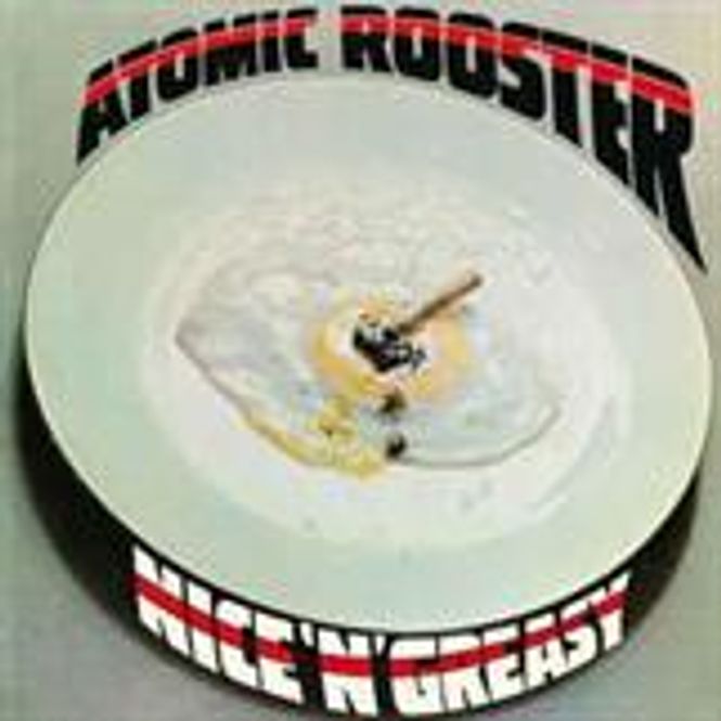 Hovedbilde ATOMIC ROOSTER-Nice 'N' Greasy